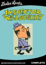 DOWNLOAD / ASSISTIR INSPECTOR WILLOUGHBY - INSPETOR WILLOUGHBY - CARTOONS CLÁSSICOS - 1960 A 1965