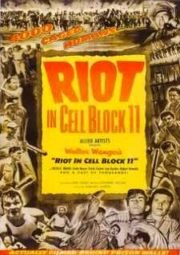 RIOT IN CELL BLOCK 11 – REBELIÃO NO PRESÍDIO – 1954