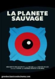DOWNLOAD / ASSISTIR LA PLANETE SAUVAGE - FANTASTIC PLANET - O PLANETA SELVAGEM - 1973