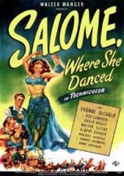 SALOME WHERE SHE DANCE – A IRRESISTÍVEL SALOMÉ – 1945