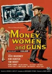 MONEY WOMEN AND GUNS – FALTA UM PARA VINGAR – 1958