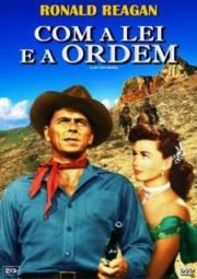 LAW AND ORDER – COM A LEI E A ORDEM – 1953