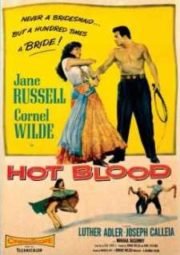 HOT BLOOD – SANGUE ARDENTE – 1956