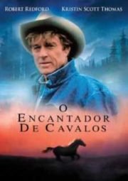 THE HORSE WHISPERER – O ENCANTADOR DE CAVALOS – 1998