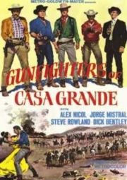 GUNFIGHTERS OF CASA GRANDE – OS PISTOLEIROS DE CASA GRANDE – 1964