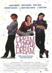 DOWNLOAD / ASSISTIR DREAM A LITTLE DREAM - UM SONHO DIFERENTE - 1989