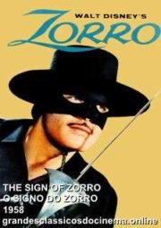 THE SIGN OF ZORRO – O SIGNO DO ZORRO – 1958