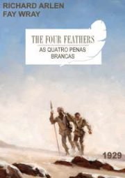 THE FOUR FEATHERS – AS QUATRO PENAS BRANCAS – 1929