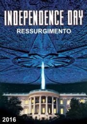 INDEPENDENCE DAY RESURGENCE – INDEPENDENCE DAY RESSURGIMENTO – 2016