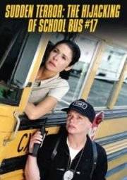 DOWNLOAD / ASSISTIR SUDDEN TERROR THE HIJACKING OF SCHOOL BUS - SEQUESTRO ALUCINANTE - 1996
