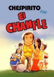 DOWNLOAD / ASSISTIR CHESPIRITO EL CHANFLE - CHESPIRITO EL CHANFLE - 1979